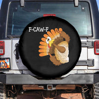 F-Caw-F Funny Silly Turkey Spare Tire Cover Happy Thanksgiving Day Family Dinner - Wonder Print Shop