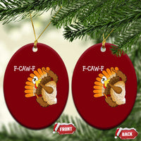 F-Caw-F Funny Silly Turkey Ceramic Ornament Happy Thanksgiving Day Family Dinner - Wonder Print Shop