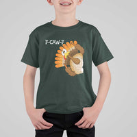 F-Caw-F Funny Silly Turkey T Shirt For Kid Happy Thanksgiving Day Family Dinner - Wonder Print Shop