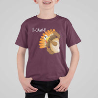 F-Caw-F Funny Silly Turkey T Shirt For Kid Happy Thanksgiving Day Family Dinner - Wonder Print Shop