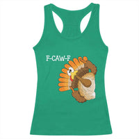 F-Caw-F Funny Silly Turkey Racerback Tank Top Happy Thanksgiving Day Family Dinner - Wonder Print Shop