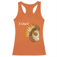 F-Caw-F Funny Silly Turkey Racerback Tank Top Happy Thanksgiving Day Family Dinner - Wonder Print Shop