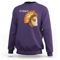 F-Caw-F Funny Silly Turkey Sweatshirt Happy Thanksgiving Day Family Dinner - Wonder Print Shop