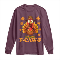 F-Caw-F Funny Turkey Long Sleeve Shirt Happy Thanksgiving Day Autumn Family Dinner - Wonder Print Shop