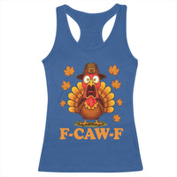 F-Caw-F Funny Turkey Racerback Tank Top Happy Thanksgiving Day Autumn Family Dinner - Wonder Print Shop