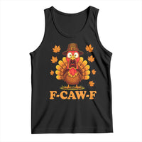 F-Caw-F Funny Turkey Tank Top Happy Thanksgiving Day Autumn Family Dinner - Wonder Print Shop