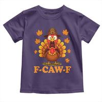 F-Caw-F Funny Turkey Toddler T Shirt Happy Thanksgiving Day Autumn Family Dinner - Wonder Print Shop
