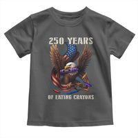 250 Years Of Eating Crayons Toddler T Shirt Funny Eagle 250th Anniversary Veterans Gifts - Wonder Print Shop