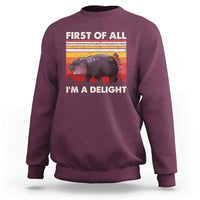 Moo Deng Sweatshirt First Of All I'm A Delight Sarcastic Angry Pygmy Hippo
