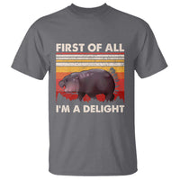 Moo Deng T Shirt First Of All I'm A Delight Sarcastic Angry Pygmy Hippo
