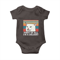Cat Meme Baby Onesie First Of All I'm A Delight Sarcastic Angry Cat