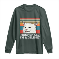 Cat Meme Long Sleeve Shirt First Of All I'm A Delight Sarcastic Angry Cat