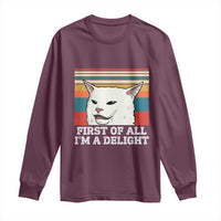 Cat Meme Long Sleeve Shirt First Of All I'm A Delight Sarcastic Angry Cat