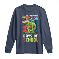 Ready To Crush 100 Days Of School Long Sleeve Shirt T Rex Dinosaur Boys