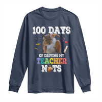 100th Day Of School Long Sleeve Shirt Driving My Teacher Nuts Dabbing Squirrel 100 Days