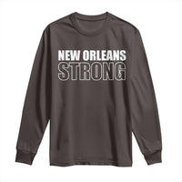 Nola Strong Long Sleeve Shirt Volunteer Support New Orleans Louisiana 2025
