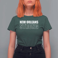 Nola Strong T Shirt For Women Volunteer Support New Orleans Louisiana 2025 Tee