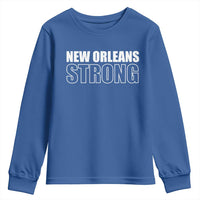 Nola Strong Youth Sweatshirt Volunteer Support New Orleans Louisiana 2025