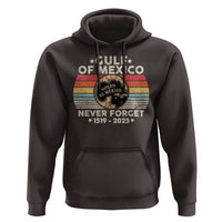 Never Forget Gulf Of Mexico Hoodie 1915 - 2025
