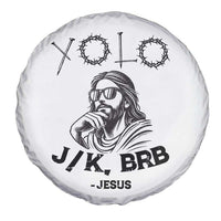Yolo Jk BRB Jesus Spare Tire Cover Funny Easter Day Ressurection Christians - Wonder Print Shop
