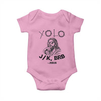 Yolo Jk BRB Jesus Baby Onesie Funny Easter Day Ressurection Christians - Wonder Print Shop
