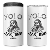 Yolo Jk BRB Jesus 4 in 1 Can Cooler Tumbler Funny Easter Day Ressurection Christians - Wonder Print Shop