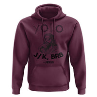 Yolo Jk BRB Jesus Hoodie Funny Easter Day Ressurection Christians - Wonder Print Shop