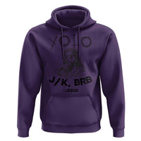 Yolo Jk BRB Jesus Hoodie Funny Easter Day Ressurection Christians - Wonder Print Shop