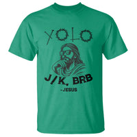 Yolo Jk BRB Jesus T Shirt Funny Easter Day Ressurection Christians - Wonder Print Shop