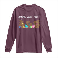 Funny Easter Bunny Long Sleeve Shirt Chocolate Rabbit Where Did You Guys Go