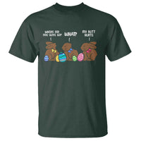 Funny Easter Bunny T Shirt Chocolate Rabbit Where Did You Guys Go