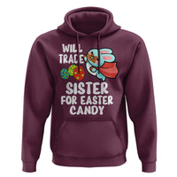 Funny Boys Easter Hoodie Will Trade Sister For Easter Candy