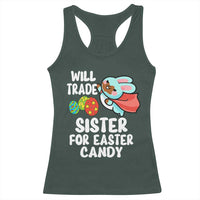 Funny Boys Easter Racerback Tank Top Will Trade Sister For Easter Candy