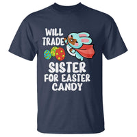 Funny Boys Easter T Shirt Will Trade Sister For Easter Candy