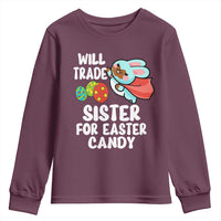 Funny Boys Easter Youth Sweatshirt Will Trade Sister For Easter Candy