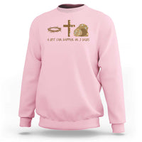Christian Easter Sweatshirt A Lot Can Happen In Three Days