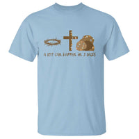 Christian Easter T Shirt A Lot Can Happen In Three Days
