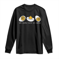 Funny Easter Long Sleeve Shirt You Know Why Im Here - Wonder Print Shop