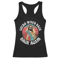 Funny Easter Jesus Racerback Tank Top Retro Vintage Guess Whos Back Again - Wonder Print Shop