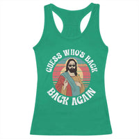Funny Easter Jesus Racerback Tank Top Retro Vintage Guess Whos Back Again - Wonder Print Shop