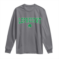 Leprecunt Shamrock Long Sleeve Shirt St Patricks Day Funny Irish Adult Humor