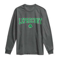Leprecunt Shamrock Long Sleeve Shirt St Patricks Day Funny Irish Adult Humor