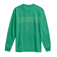 Leprecunt Shamrock Long Sleeve Shirt St Patricks Day Funny Irish Adult Humor