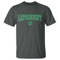 Leprecunt Shamrock T Shirt St Patricks Day Funny Irish Adult Humor
