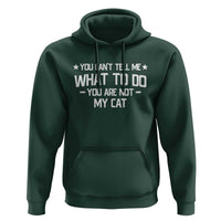 Funny Dog Lovers Hoodie You Cant Tell Me What To Do You Are Not My Dog