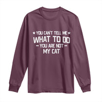 Funny Dog Lovers Long Sleeve Shirt You Cant Tell Me What To Do You Are Not My Dog