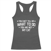 Funny Dog Lovers Racerback Tank Top You Cant Tell Me What To Do You Are Not My Dog