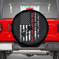 Funny Dog Lovers Spare Tire Cover You Cant Tell Me What To Do Youre Not My Dog USA Flag