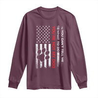 Funny Dog Lovers Long Sleeve Shirt You Cant Tell Me What To Do Youre Not My Dog USA Flag