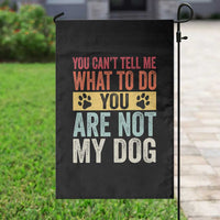 Retro Dog Lovers Garden Flag You Cant Tell Me What To Do Youre Not My Dog Paw Print